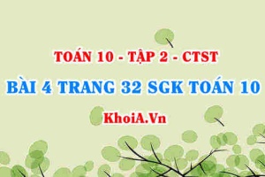 Bài 4 trang 32 SGK Toán 10 tập 2 Chân trời sáng tạo